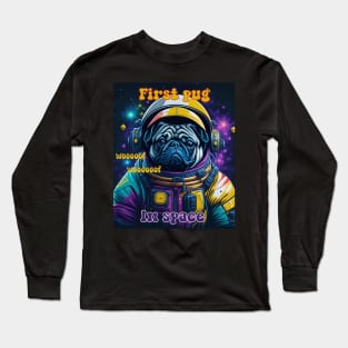 First Pug in space Long Sleeve T-Shirt